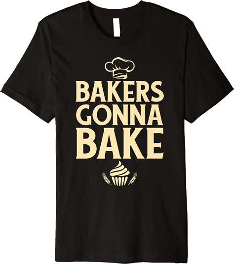 funny baker shirts|Amazon.com: Bakers Gonna Bake T Shirt.